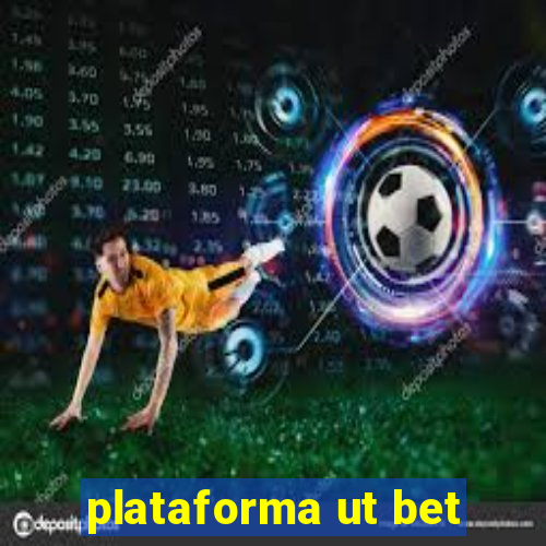 plataforma ut bet